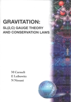 Gravitation: Sl 2,C Gauge Theory and Conservation Laws 9810201605 Book Cover