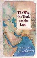 The Way, the Truth and the Light: The Story of a Prophet 0937064564 Book Cover