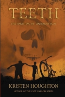 Teeth: The Haunting of Dansbury Plot 1732416699 Book Cover