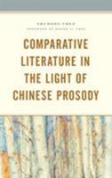 Comparative Literature in the Light of Chinese Prosody 149857338X Book Cover