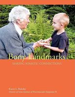 Bony Landmarks: Making Somatic Connections 1436390397 Book Cover