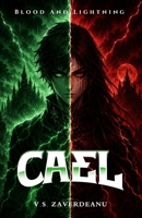 Cael : Blood and Lightning (The CAEL SAGA) B0H6L3GWQY Book Cover