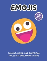 Tongue, Hand, and Skeptical Faces: An Emoji Image Guide B0DZVN7GVX Book Cover