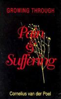 Growing Through Pain and Suffering 0896226360 Book Cover