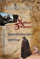 Meister Frantz: Beutelschneiders Lehrlinge B0CH22JJX6 Book Cover