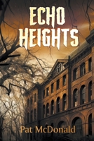 Echo Heights 1682359727 Book Cover