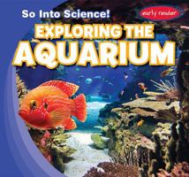 Exploring the Aquarium 1538232022 Book Cover