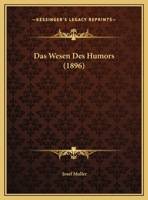 Das Wesen Des Humors (1896) 116230040X Book Cover