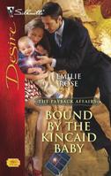 Bound By The Kincaid Baby (Silhouette Desire) 0373768818 Book Cover