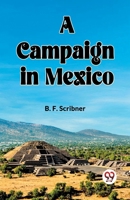 A campaign in Mexico 9360460982 Book Cover