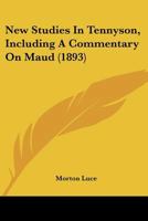New Studies In Tennyson, Including A Commentary On Maud 0548741204 Book Cover