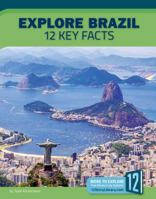 Explore Brazil: 12 Key Facts (Country Profiles) 1632355515 Book Cover