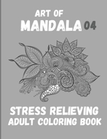 STRESS RELIEVING ADULT COLORING BOOK. ART OF MANDALAS.: Stress relieving designs. B08S2ZZ7Z1 Book Cover