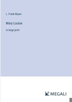 Mary Louise: in large print 3368344323 Book Cover