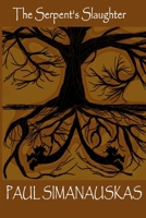 The Serpent's Slaughter 1517549639 Book Cover