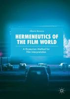 Hermeneutics of the Film World: A Ricœurian Method for Film Interpretation 3319653997 Book Cover