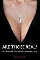Are Those Real? 1450218423 Book Cover