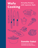 Wafu Cooking: Everyday Recipes with Japanese Style: A Cookbook 0593535278 Book Cover