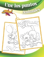 Une los puntos Animales: para niños de 8, 9, 10, 11, 12 - Rompecabezas de punto a punto con páginas coloreables para niños de 6 a 8 años, 8 a 10, 8 a 12, 9 a 12 años B095GPCY7C Book Cover