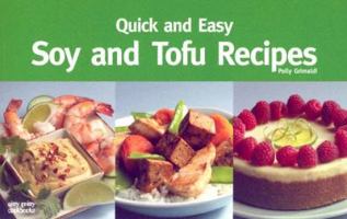 Quick and Easy Soy and Tofu Recipes (Quick and Easy) 1558672923 Book Cover