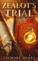 Zealot's Trial B0GMZBXC1H Book Cover