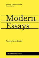 Modern Essays; selected by Christopher Morley 1497574013 Book Cover
