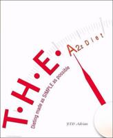 T.H.E. A2z Diet: Dieting Made as Simple as Possible 9812834486 Book Cover