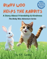 Binky Woo Helps the Rabbits: A Fully Illustrated Story About Friendship and Helping Others B0GJV923QC Book Cover