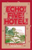Echo! Five! Hotel! 1588513890 Book Cover