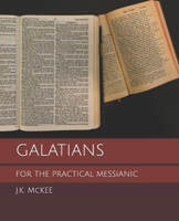 Galatians for the Practical Messianic 1475285124 Book Cover