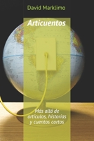 Articuentos: Más allá de artículos, historias y cuentos cortos. (Spanish Edition) B087R5Q4ZX Book Cover