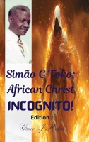 Simão G Toko: African Christ Incognito B0GSMXJPJ3 Book Cover