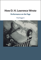 How D. H. Lawrence Wrote: Performance on the Page 1316513424 Book Cover