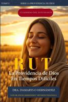 Rut: La Providencia de Dios en Tiempos Difíciles: Cuaderno del Estudiante — Serie La Providencia de Dios, Tomo I (Spanish Edition) B0H61QRKCX Book Cover