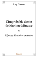 L’Improbable destin de Maxime Minusse (French Edition) 2414100664 Book Cover
