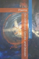 On Driftwood, Gender, and Oblivion: Poems B09CBPYNBW Book Cover