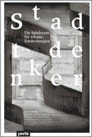 Stadtdenker: Ein Spielraum für urbane Entdeckungen 3868593233 Book Cover