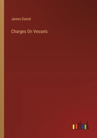 Charges On Vessels 3385111315 Book Cover