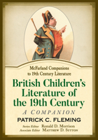 British Children's Literature of the 19th Century: A Companion 1476677980 Book Cover