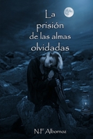 La prisión de las almas olvidadas (Spanish Edition) B08JVWSXZH Book Cover