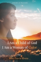 I Am a Child of God I Am a Woman of Color 0645015350 Book Cover