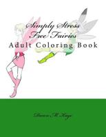 Simply Stress Free Fairies: Adult Coloring Book 1548185124 Book Cover