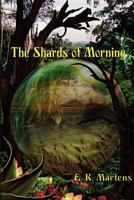 The Shards of Morning 1439258546 Book Cover