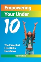 Empowering Your Under 10: Essential Life Skills Handbook B0CCXLCHHR Book Cover