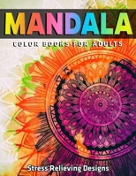 Mandala Color Books For Adults : Stress Relieving Designs: 50 Mandalas to Color for Relaxation (Vol.1) 167063681X Book Cover