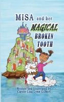 Misa and her Magical Broken Tooth (Magically Encouraging Books) B0DV2CG2X1 Book Cover