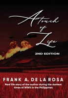 A Touch of Life: Real life story of the author during the darkest times of WWII in the Philippines (2nd Edition) 1734964529 Book Cover