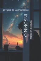 INSOMNIO: El vuelo de las mariposas (Spanish Edition) B0DX7JTPVN Book Cover