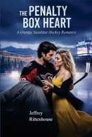 The Penalty Box Heart: A Grumpy Sunshine Hockey Romance B0GL7SDS3H Book Cover
