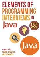 Elements of Programming Interviews in Java: The Insiders' Guide 1517435803 Book Cover
